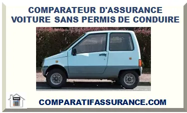 COMPARATEUR D'ASSURANCE VOITURE SANS PERMIS DE CONDUIRE 2026