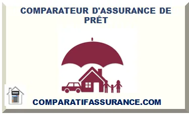 COMPARATEUR D'ASSURANCE DE PRÊT 2026