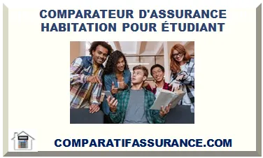 COMPARATEUR ASSURANCE HABITATION POUR ÉTUDIANT 2026