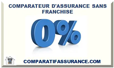 COMPARATEUR D'ASSURANCE SANS FRANCHISE 2026